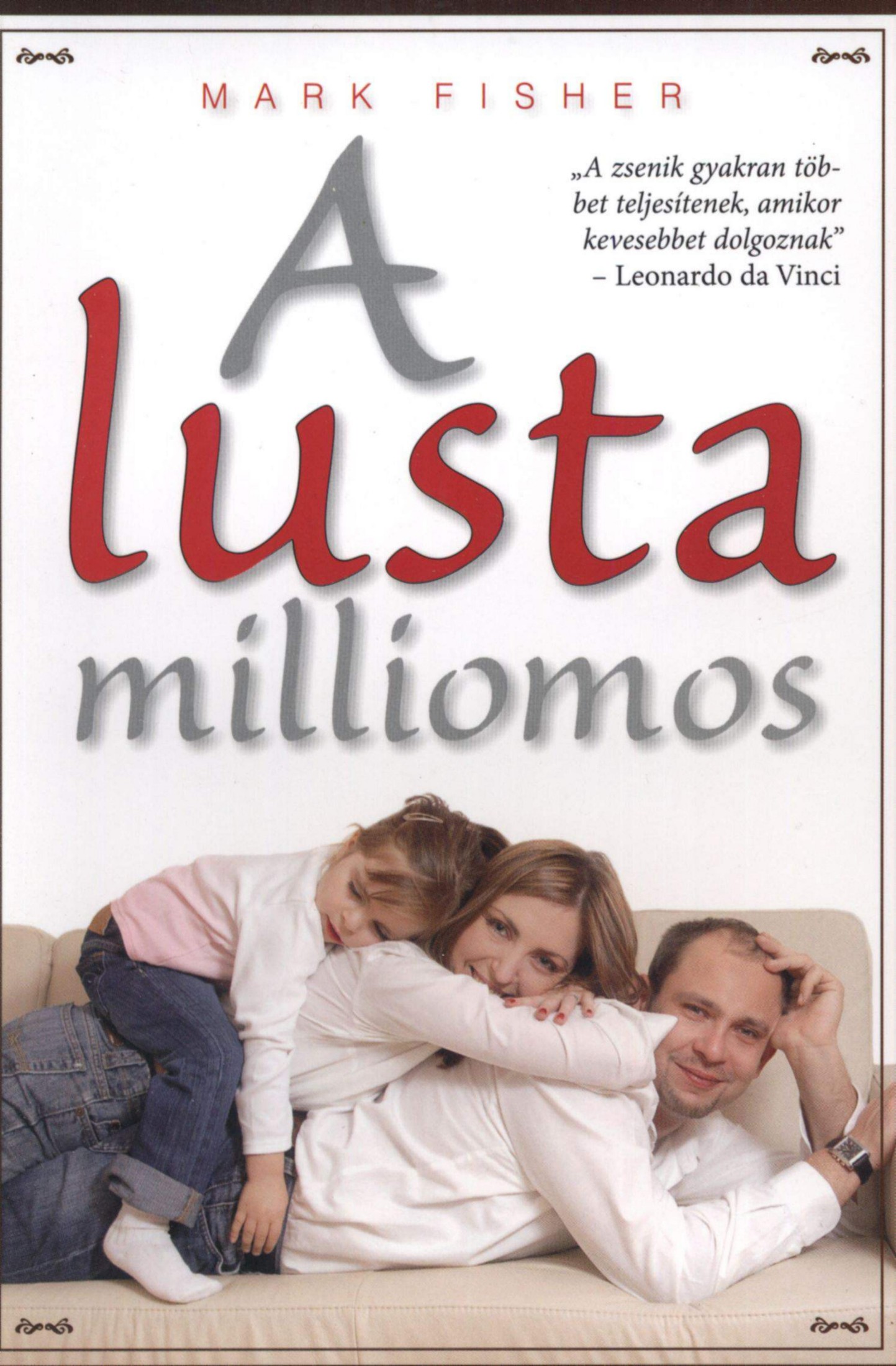 A lusta milliomos