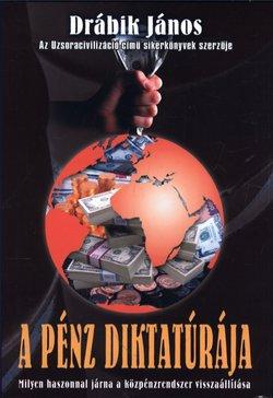 A pénz diktatúrája