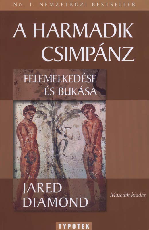 A harmadik csimpánz felemelkedése és bukása