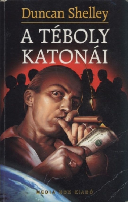 A téboly katonái