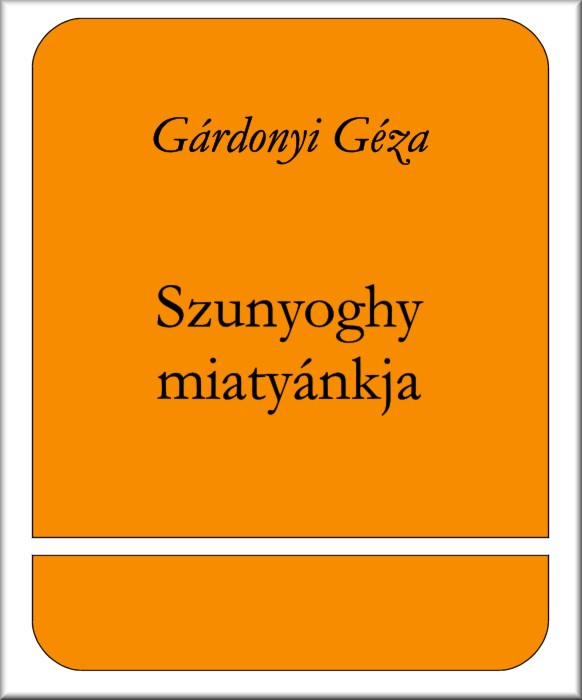 Szunyoghy miatyánkja